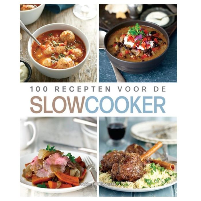 100 RECEPTEN VOOR DE SLOWCOOKER